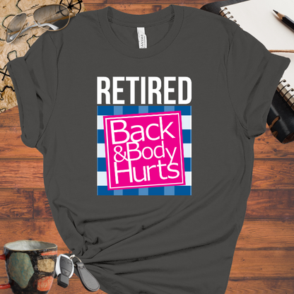 Retired - Back & Body Hurts