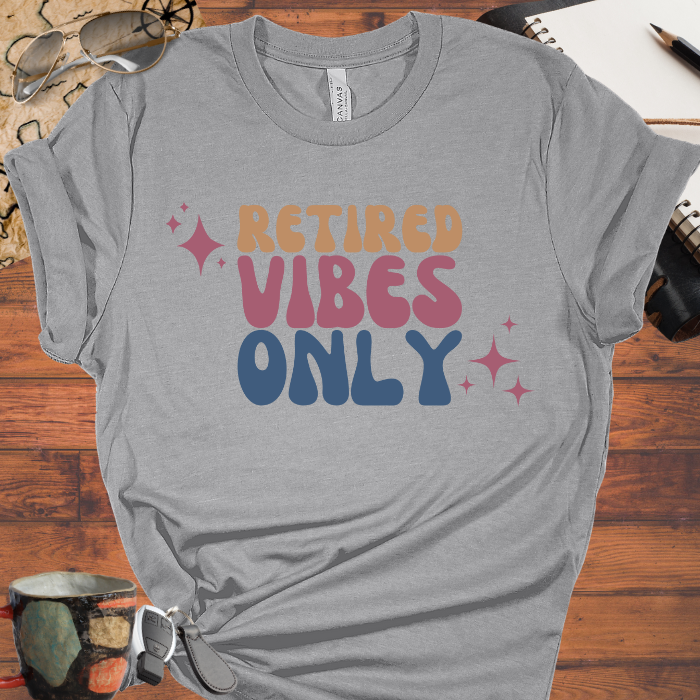 Retired Vibes Only
