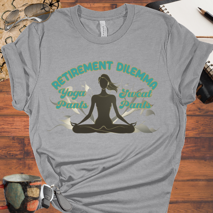 Retirement Dilemma: Yoga Pants or Sweat Pants