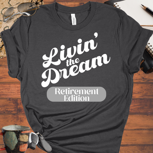 Livin' the Dream: Retirement Edition