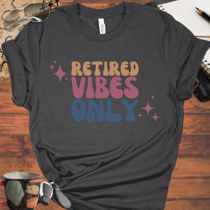 Retired Vibes Only