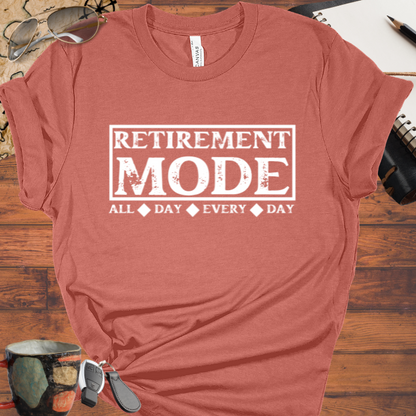 Retirement Mode All Day Every Day