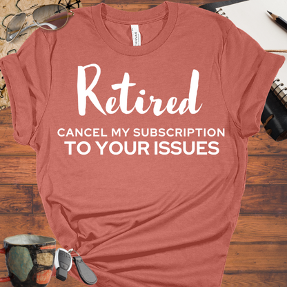 Retired Cancel My Subscription to your Issues