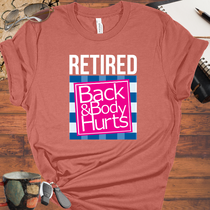 Retired - Back & Body Hurts