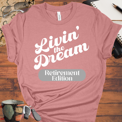 Livin' the Dream: Retirement Edition