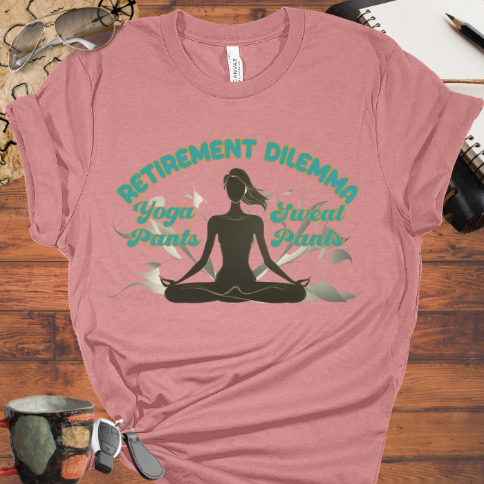 Retirement Dilemma: Yoga Pants or Sweat Pants