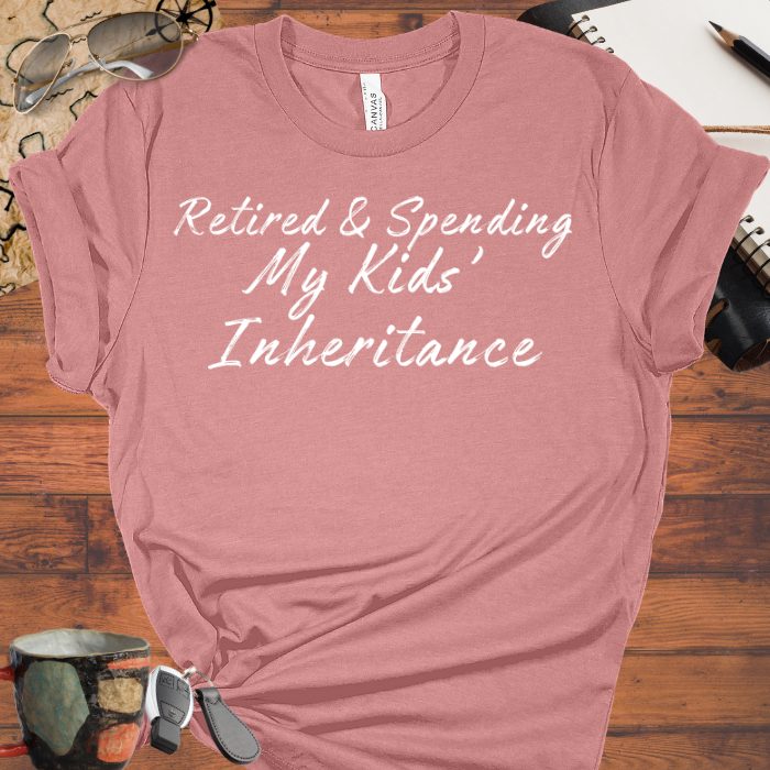 Retired & Spending my Kids' Inheritance