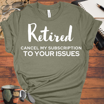 Retired Cancel My Subscription to your Issues
