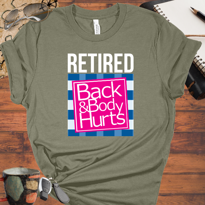 Retired - Back & Body Hurts