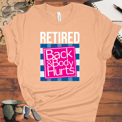 Retired - Back & Body Hurts
