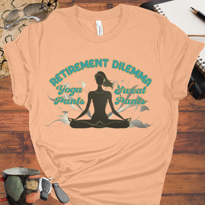 Retirement Dilemma: Yoga Pants or Sweat Pants