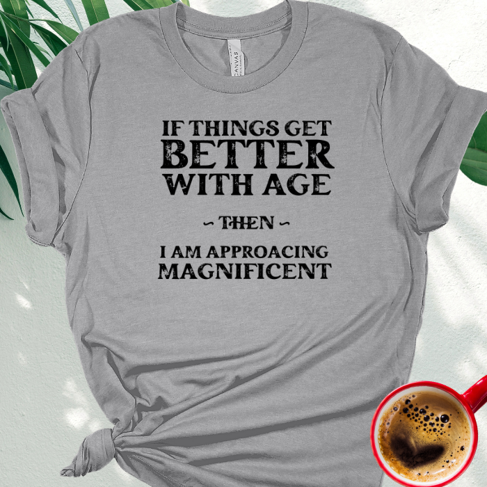 If Things Get Better With Age...