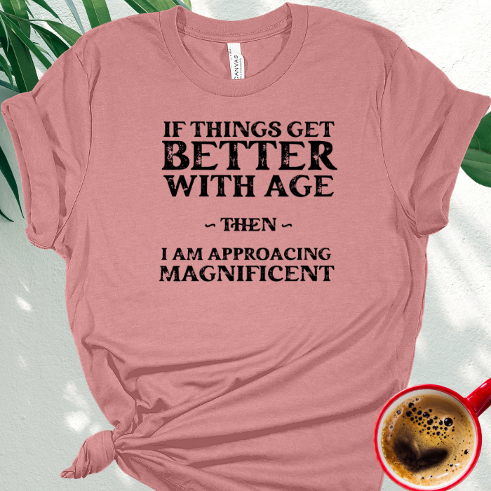 If Things Get Better With Age...