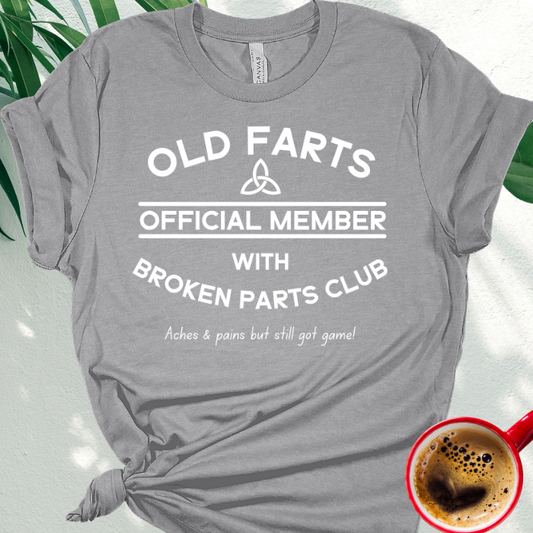 OLD FARTS WITH BROKEN PARTS CLUB