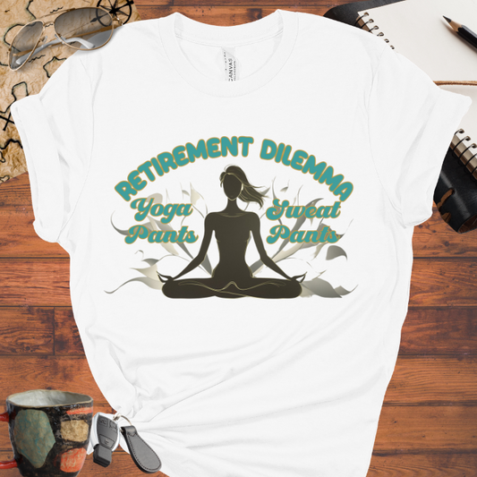 Retirement Dilemma: Yoga Pants or Sweat Pants