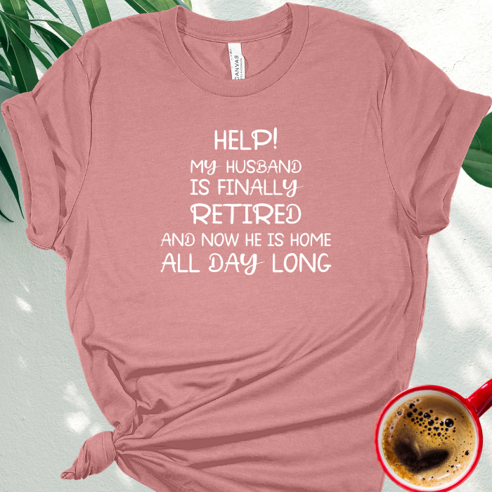 Help My Husband is Finally Retired