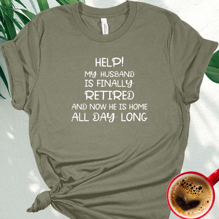 Help My Husband is Finally Retired